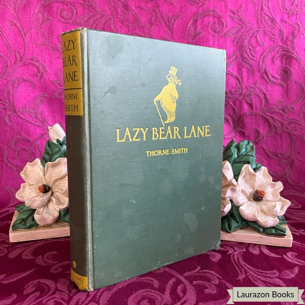 1931 Lazy Bear Lane by Thorne Smith, Stated First Edition, Illustrated Vintage